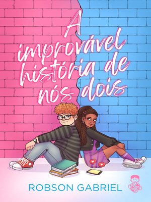 cover image of A improvável história de nós dois